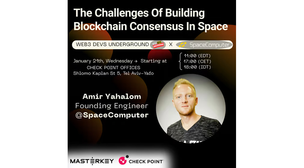 Web3 Developers Underground - The Challenges Of Building Blockchain Consensus In Space