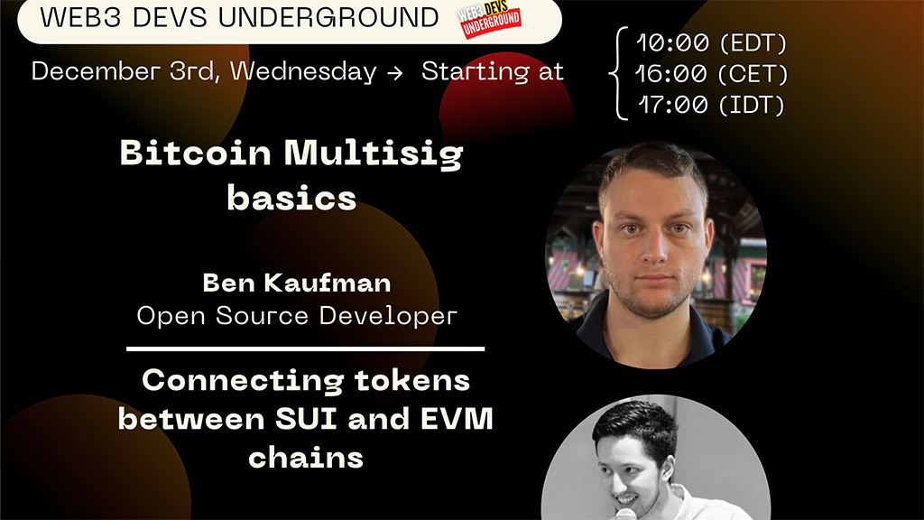 Web3 Developers Underground Webinar - Multisig & Cross-Chain