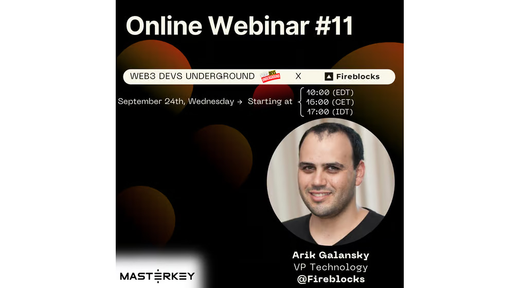 Web3 Developers Underground Webinar - Securing Digital Assets with Fireblocks