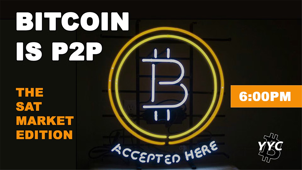 YYC Bitcoin Only Meetup - The Sat Market Edition