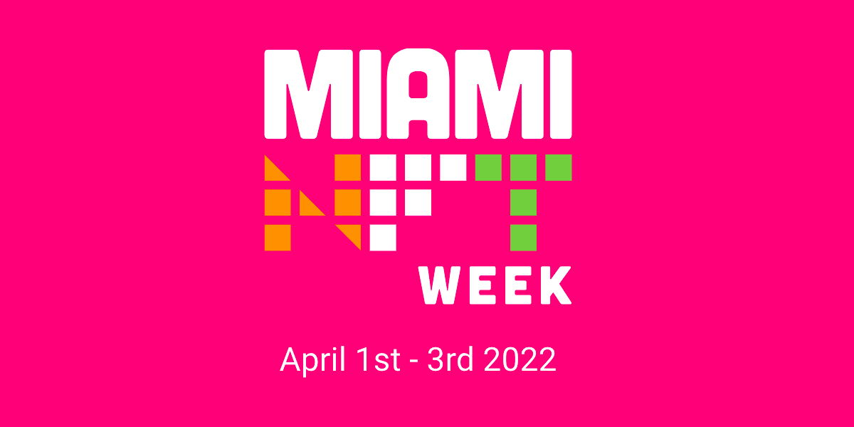 Miami NFT Week 2022 — April 13, 2022 » Crypto Events